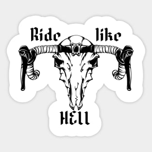 Ride like hell Sticker